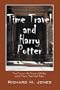 Time Travel and Harry Potter: Time-Turning in the Prisoner of Azkaban and its Place in Time-Travel Fiction