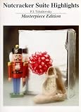 Nutcracker Suite * Masterpiece Edition