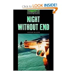 Night Without End (Oxford Bookworms Simplified ELT Readers: 2500 Headwords: Stage 6: Advanced Level)