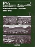 Produkt-Bild: Inventar der neueren Schweizer Architektur 1850-1920 INSA: Locarno, Le Loche, Lugano, Luzern: BD 6