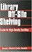 Library Off-Site Shelving: Guide for High-Density Facilities