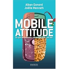 Mobile attitude : Ce que les portables ont chang� dans nos vies