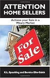 Attention Home Sellers: Achieve your Sale in a Weary Market