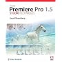 Adobe Premiere Pro 1.5 Studio Techniques