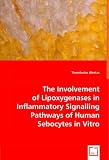 The Involvement of Lipoxygenases in Inflammatory Signalling Pathways of Human Sebocytes in Vitro