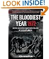The Bloodiest Year 1972: British Soldiers in Northern Ireland in Their Own Words