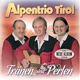 Tr�nen Sind Perlen - Alpentrio Tirol