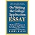 On Writing the College Application Essay, 25th Anniversary Edition: The Key to Acceptance at the College of Your Choice
