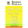 Dear God, How Can I Finally Love Myself?