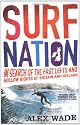 Surf Nation: In Search of the Fast Lefts and Hollow Rights of Britain and Ireland