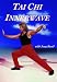 Tai Chi Innerwave with Joey Bond Volume I