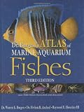 Dr Burgess's Atlas of Marine Aquarium Fishes (Guide to Owning A...)