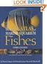 Dr. Burgess's Atlas of Marine Aquarium Fishes (Guide to Owning A...)