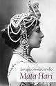 Mata Hari: Das Geheimnis ihres Lebens und ihres Todes