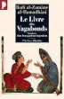 Le Livre des Vagabonds : S�ances d'un beau parleur imp�nitent