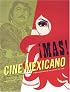 Mas! Cine Mexicano: Sensational Mexican Movie Posters 1957 - 1990