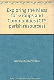 Exploring the mass for parish groups and communities