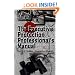 The Executive Protection Professional's Manual