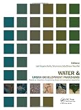 Water and urban development paradigms : towards an integration of engineering, design and management approaches : proceedings of the International Urban Water Conference, Heverlee, Belgium, 15-19 Sept