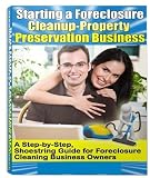 Starting A Foreclosure Cleanup-Preservation Business