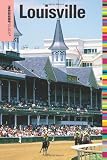 Insiders' Guide to Louisville (Insiders' Guide Series)