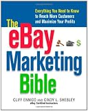 The eBay Marketing Bible: Everything You Need to Know to Reach More Customers and Maximize Your Profits