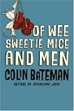 Of Wee Sweetie Mice and Men