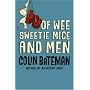 Of Wee Sweetie Mice and Men
