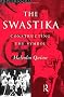 The Swastika: Constructing the Symbol (Material Cultures)