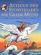 Atticus the Storyteller's 100 Greek Myths [Paperback]