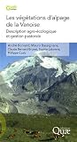 Les v�g�tations d'alpage de la Vanoise : Description agro-�cologique et gestion pastorale