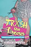 Trash the Dress: Stories of Celebrating Divorce in your 20s
