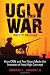 Ugly War, Pretty Package: How CNN and Fox News Made the Invasion of Iraq High Concept