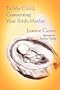 To My Child Concerning Your Birth Mother