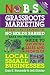 No BS Grassroots Marketing: The Ultimate No Holds Barred Take No Prisoner Guide to Growing Sales and Profits of Local Small Busi