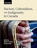 Racism, Colonialism, and Indigeneity in Canada: A Reader