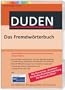 Duden - Das Fremdw�rterbuch