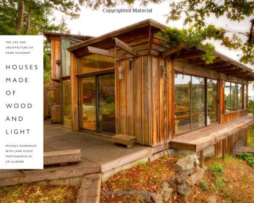Houses-Made-of-Wood-and-Light-The-Life-and-Architecture-of-Hank-Schubart-Roger-Fullington-Series-in-Architectu