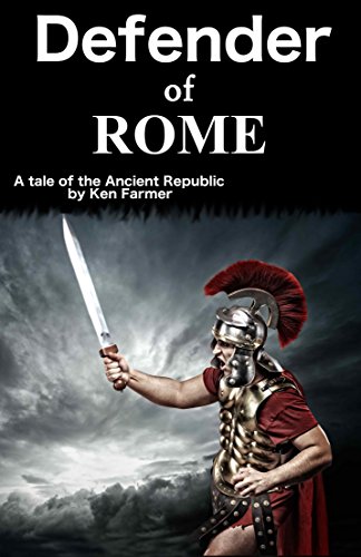 Defender of Rome: A Tale of the Ancient Republic
