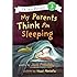 My Parents Think I'm Sleeping (I Can Read Level 3)