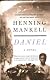 Daniel[ DANIEL ] by Mankell, Henning (Author) Oct-04-11[ Paperback ]