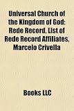 Universal Church of the Kingdom of God: Rede Record, List of Rede Record Affiliates, Marcelo Crivella