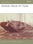British Mark IV Tank (New Vanguard, Vol. 133)
