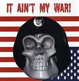 It Ain't My War
