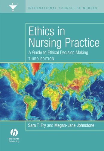 Ethics in Nursing Practice: A Guide to Ethical Decision Making 3rd Edition by Fry, Sara, Johnstone, Megan-Jane (2008) Paperback