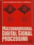 Multidimensional Digital Signal Processing (Prentice-Hall Signal Processing Series)