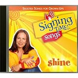 Signing Time! Songs Shine: Selected Songs for Grown-Ups CD