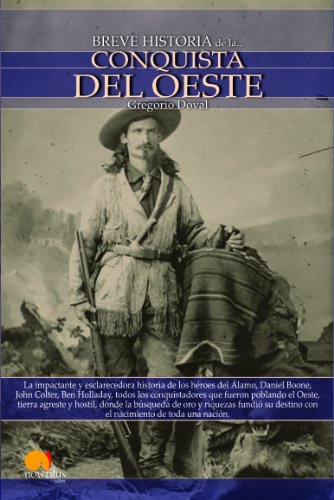 Breve historia de la Conquista del Oeste (Breve Historia/ Brief History) (Spanish Edition)