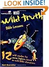 Wild Truth Bible Lessons