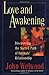 Love and Awakening: Discovering the Sacred Path of Intimate Relationship